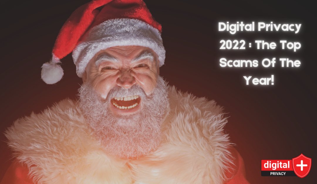 Digital Privacy 2022: The Top Scams of the Year